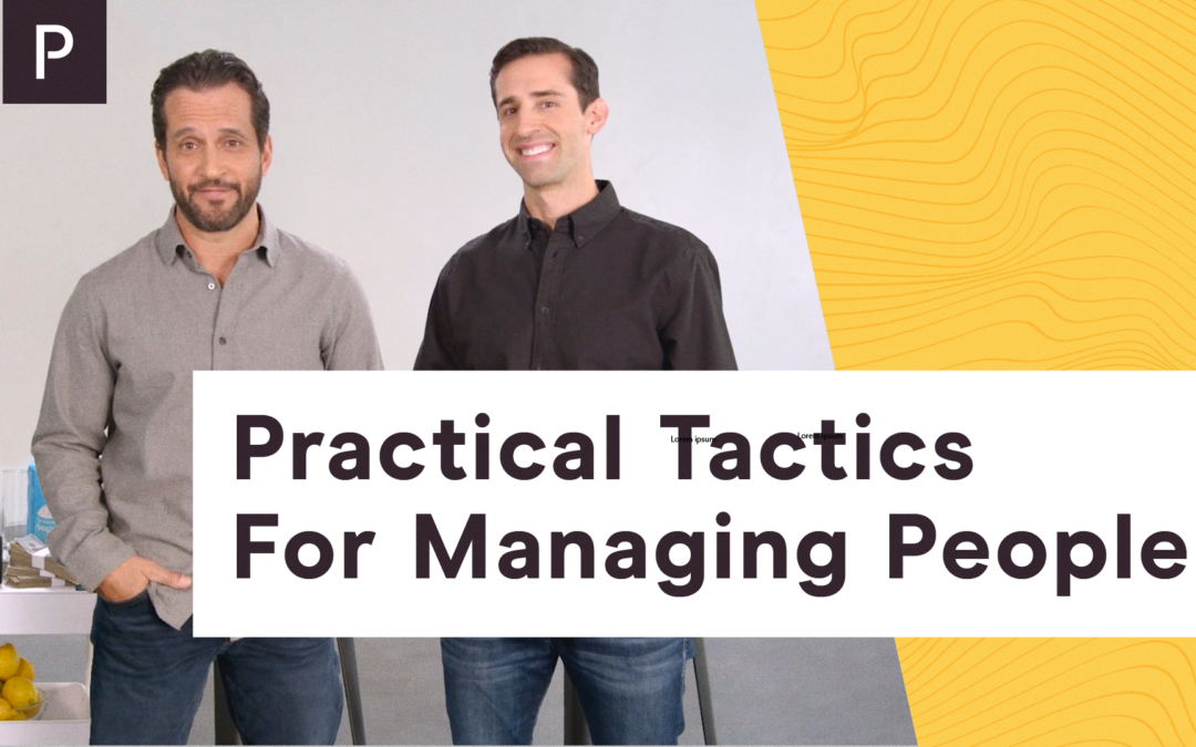 Practical Tactics for Managing People