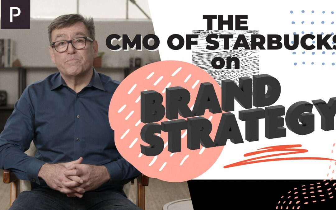 The CMO of Starbucks on Brand Strategy